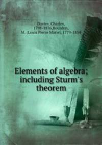 Elements of algebra; including Sturm