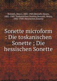Sonette microform : Die toskanischen Sonette ; Die hessischen Sonette