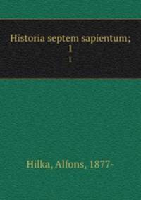Historia septem sapientum;. 1