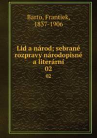 Lid a narod; sebrane rozpravy narodopisne a literarni