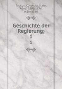 Geschichte der Regierung;. 1