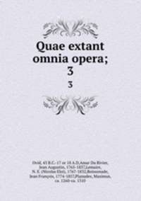 Quae extant omnia opera;. 3