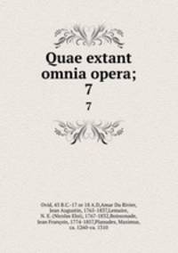 Quae extant omnia opera;. 7