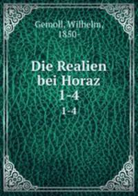 Die Realien bei Horaz. 1-4