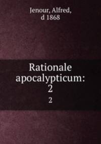 Rationale apocalypticum:. 2