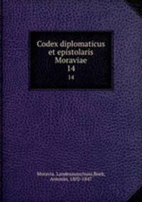 Codex diplomaticus et epistolaris Moraviae. 14