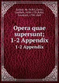Opera quae supersunt;. 1-2 Appendix