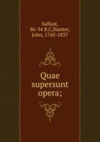 Quae supersunt opera;
