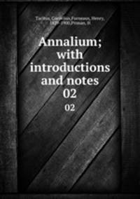 Annalium; with introductions and notes. 02