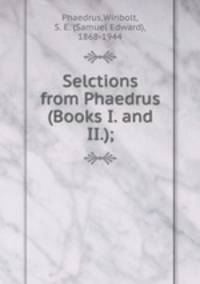 Selctions from Phaedrus (Books I. and II.);