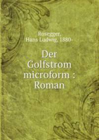 Der Golfstrom microform : Roman