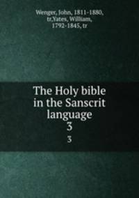 The Holy bible in the Sanscrit language. 3