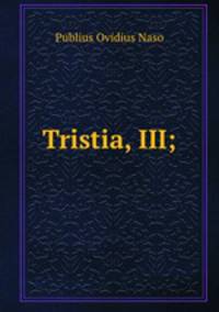 Tristia, III;