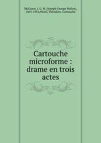 Cartouche microforme : drame en trois actes