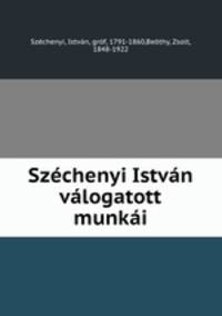 Szechenyi Istvan valogatott munkai