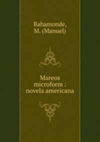 Mareos microform : novela americana