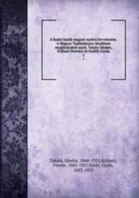 A budai bask magyar nyelv levvelezse. A Magyar Tudomnyos Akadmia megbzsbl szerk. Takts Sndor, Eckhart Ferencz s Szekf Gyula. 1