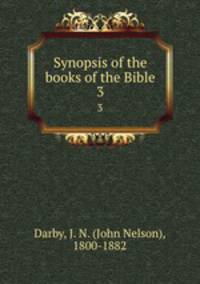 Synopsis of the books of the Bible. 3