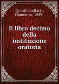 Il libro decimo della instituzione oratoria
