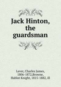 Jack Hinton, the guardsman