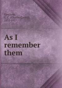 As I remember them