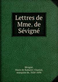 Lettres de Mme. de Sevigne