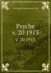 Psyche. v. 20 1913