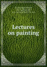 Lectures on painting