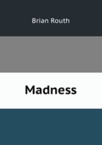 Madness