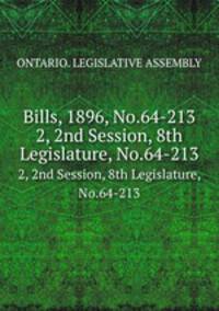 Bills, 1896, No.64-213. 2, 2nd Session, 8th Legislature, No.64-213