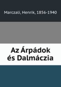 Az Arpadok es Dalmaczia