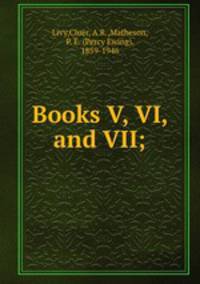 Books V, VI, and VII;