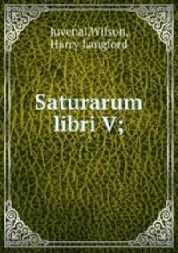 Saturarum libri V;