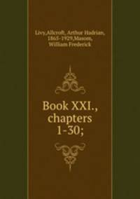 Book XXI., chapters 1-30;