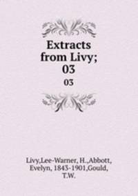 Extracts from Livy;. 03