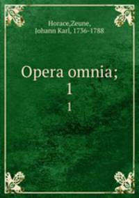 Opera omnia;. 1