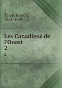 Les Canadiens de l`Ouest. 2