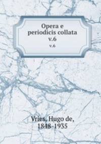 Opera e periodicis collata. v.6