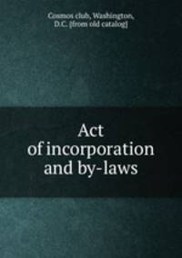 Act of incorporation and by-laws