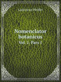 Nomenclator botanicus. Vol. 1. Pars 1