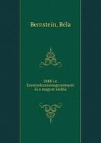 1848 i.e. Ezernyolcszaznegyvennyolc es a magyar zsidok