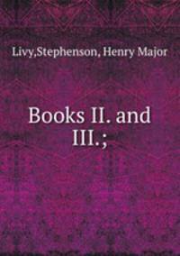 Books II. and III.;