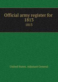 Official army register for . 1813