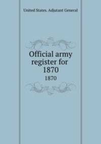 Official army register for . 1870