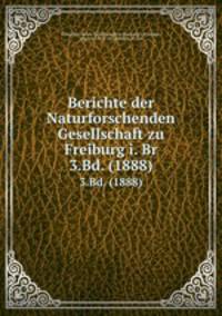 Berichte der Naturforschenden Gesellschaft zu Freiburg i. Br. 3.Bd. (1888)