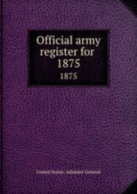 Official army register for . 1875