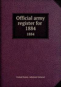 Official army register for . 1884