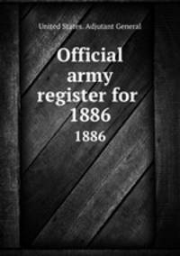 Official army register for . 1886