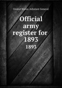 Official army register for . 1893