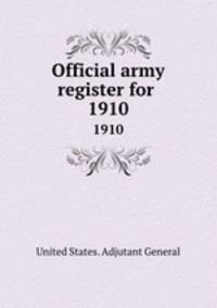 Official army register for . 1910